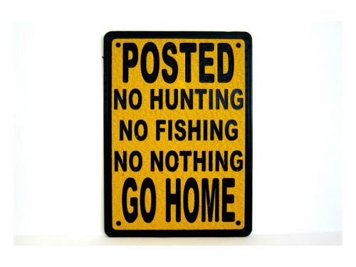 Posted. No hunting. No fishing. No nothing. Go home. - Gate Plates